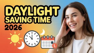 Daylight Saving Time 2026 – Here’s When Your Clocks Fall Back This Year