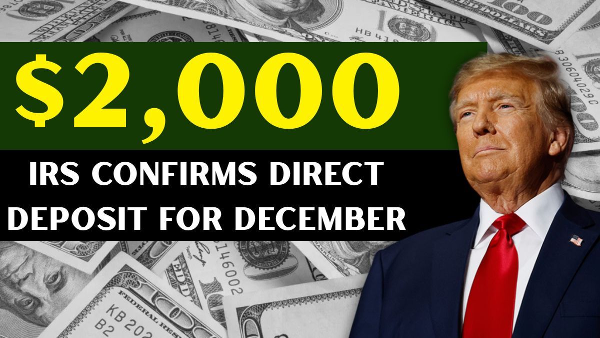 IRS confirms $2,000 December 2025 direct deposit with complete eligibility rules, payment timeline, and claim guide.